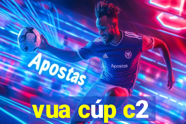 vua cúp c2