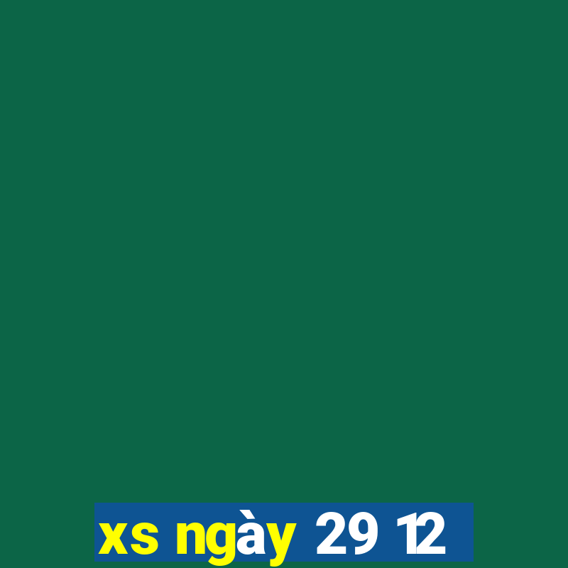 xs ngày 29 12