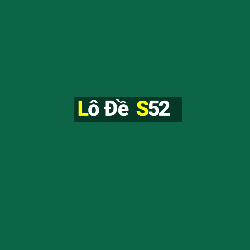 Lô Đề S52