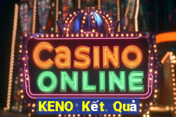 KENO Kết Quả Chủ Nhật