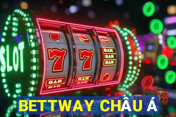 BETTWAY CHÂU Á