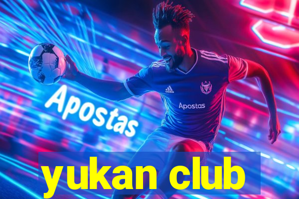 yukan club