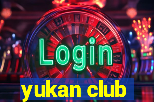 yukan club