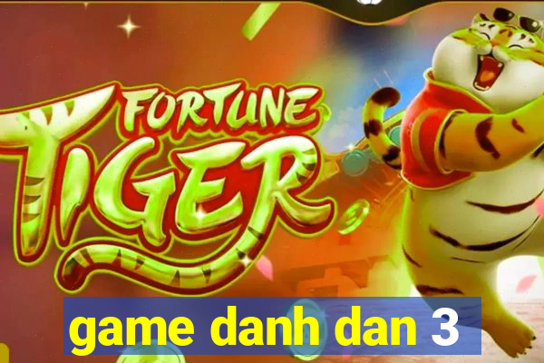 game danh dan 3