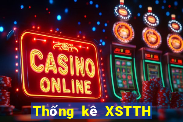 Thống kê XSTTH thứ hai