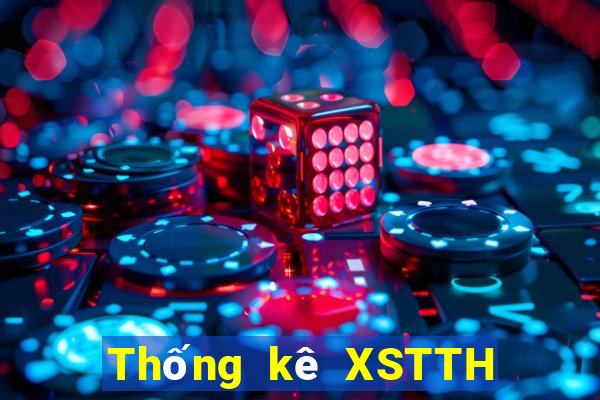 Thống kê XSTTH thứ hai