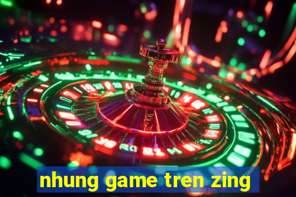 nhung game tren zing