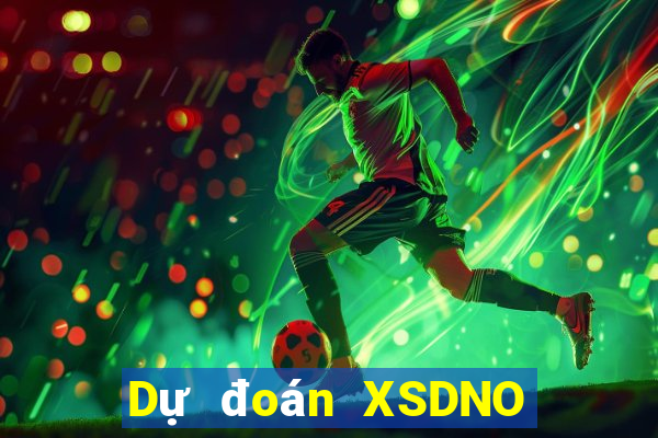 Dự đoán XSDNO ngày 10