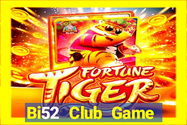 Bi52 Club Game Bài Cào