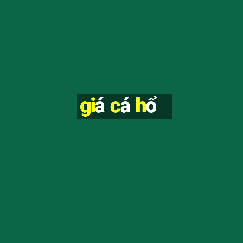 giá cá hổ