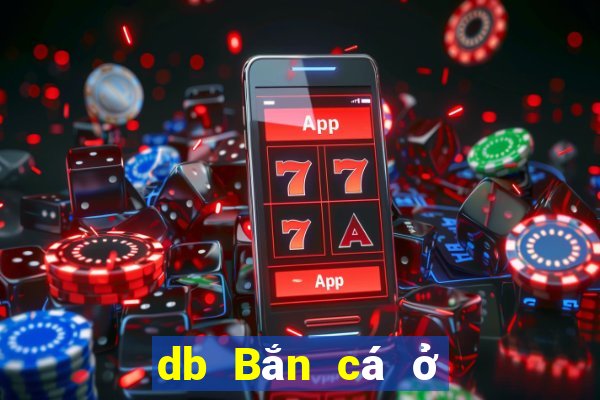 db Bắn cá ở Việt nam