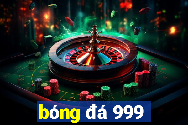 bóng đá 999