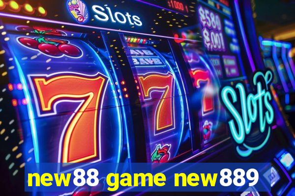 new88 game new889