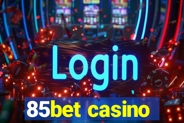 85bet casino