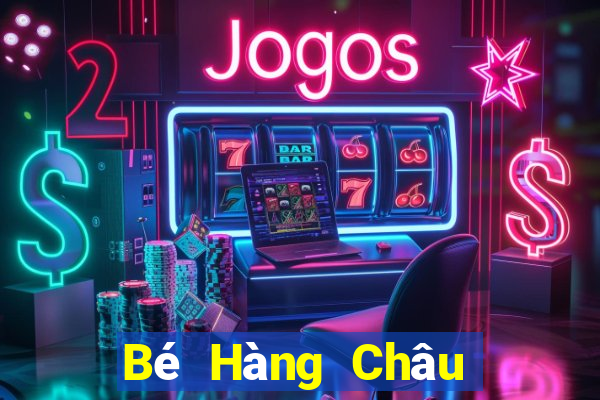 Bé Hàng Châu mạt chược