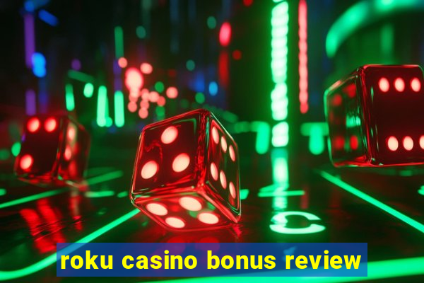 roku casino bonus review