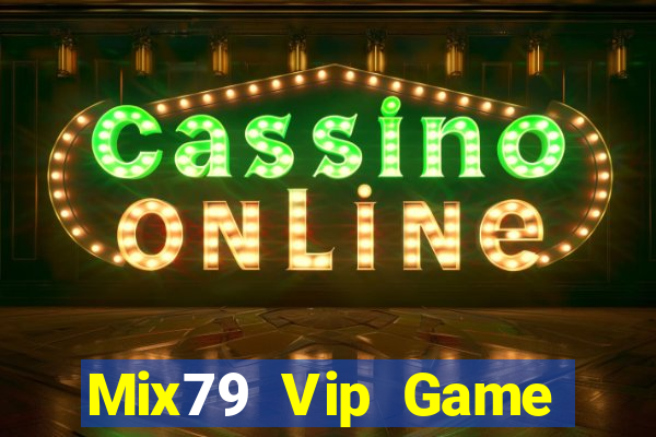 Mix79 Vip Game Bài Ma Thuật