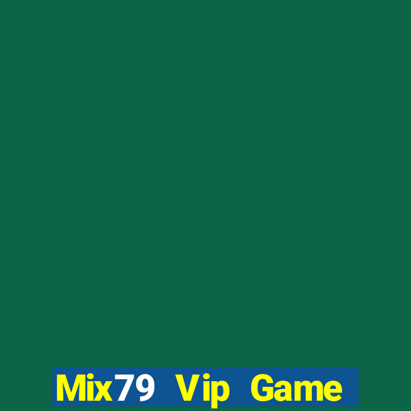 Mix79 Vip Game Bài Ma Thuật