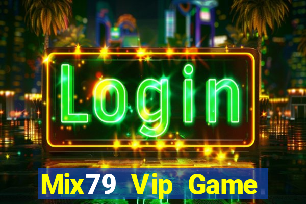 Mix79 Vip Game Bài Ma Thuật