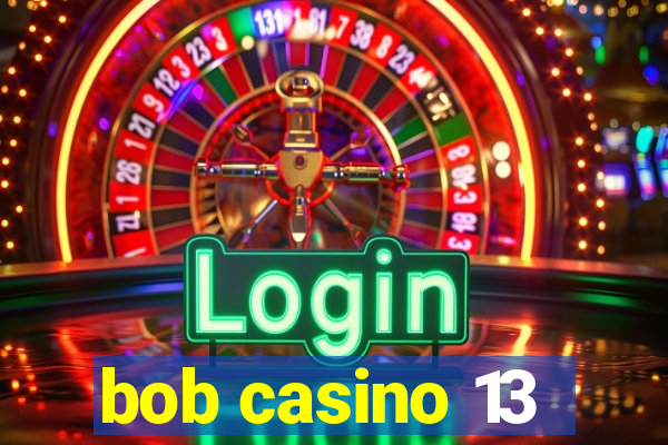 bob casino 13