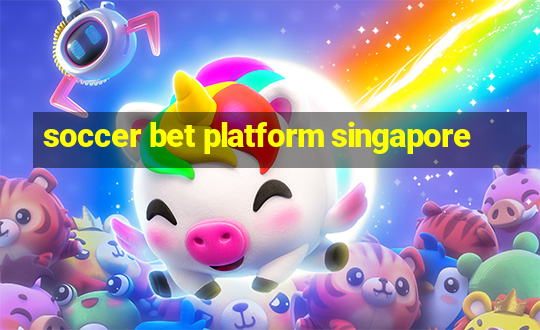 soccer bet platform singapore