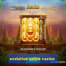 evolution online casino