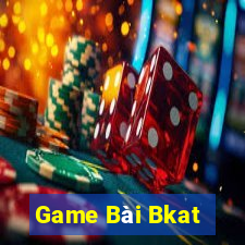 Game Bài Bkat