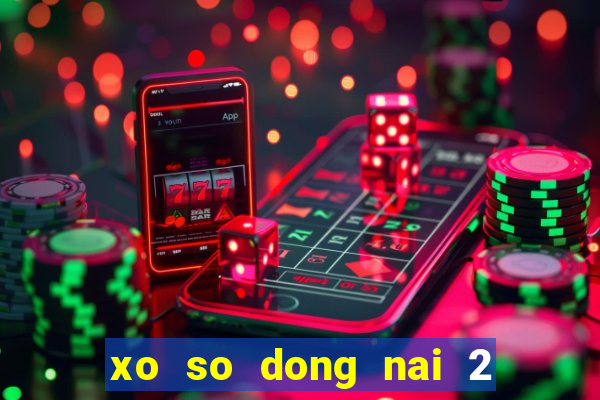 xo so dong nai 2 3 2024