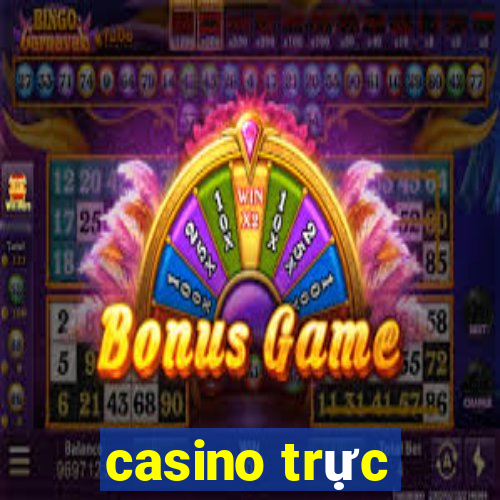 casino trực