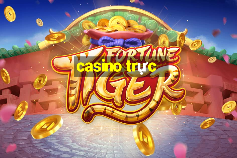 casino trực