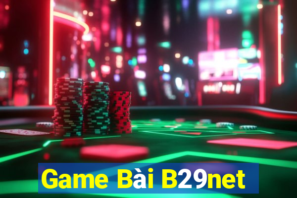 Game Bài B29net