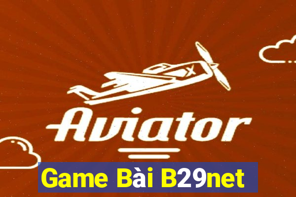 Game Bài B29net