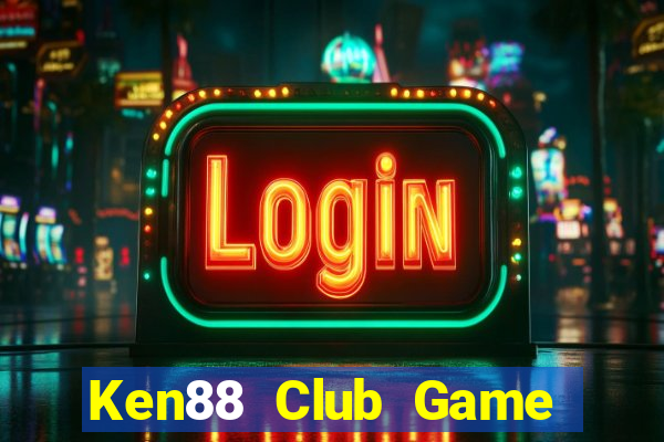 Ken88 Club Game Bài Live