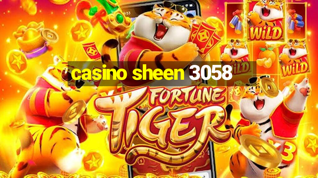 casino sheen 3058