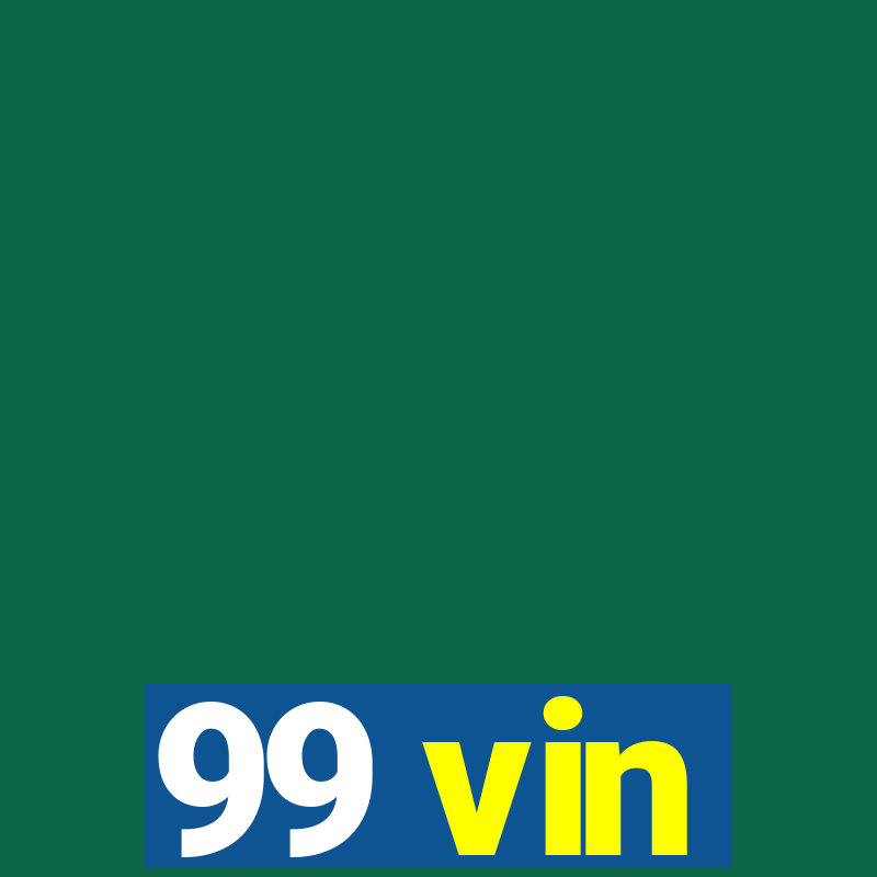 99 vin