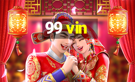 99 vin