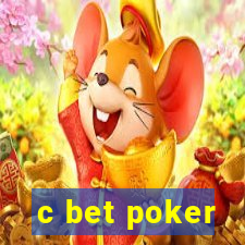 c bet poker