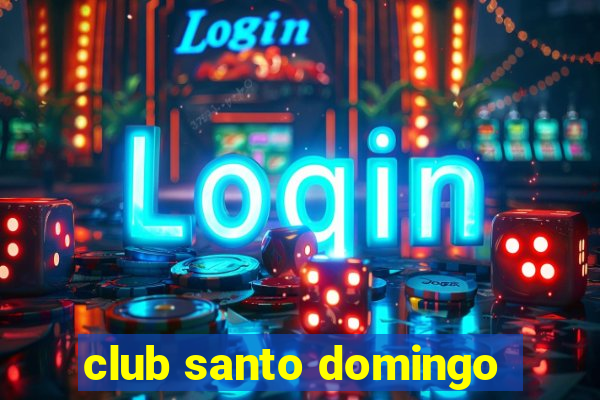 club santo domingo