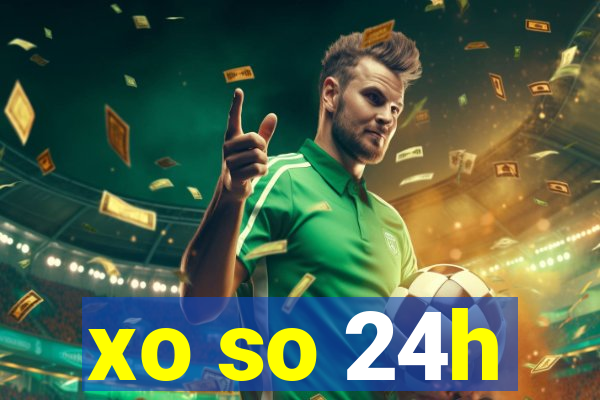 xo so 24h