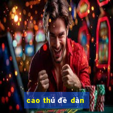 cao thủ đề dàn