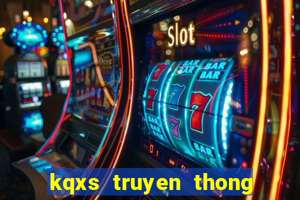 kqxs truyen thong hom nay