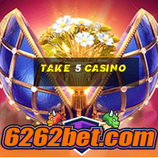 take 5 casino