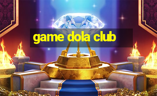 game dola club