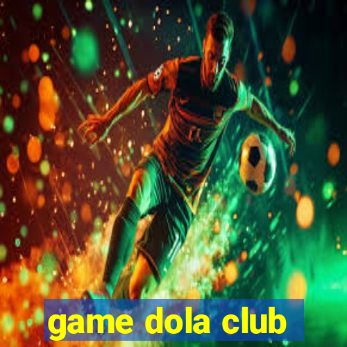 game dola club