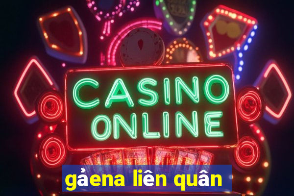 gảena liên quân