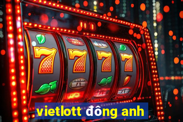 vietlott đông anh