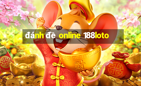 đánh đề online 188loto