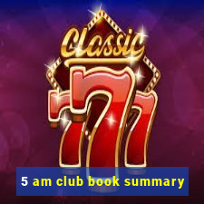 5 am club book summary