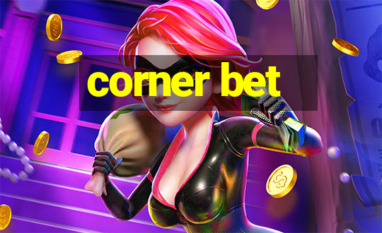 corner bet