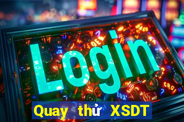 Quay thử XSDT ngày 5